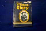 Custer's Prelude to Glory