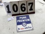 Pure Premium metal sign w/ grommets, stamped 711, approx. 10