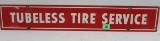 Vintage Tubeless Tire Service Dbl. Sided Metal Service Station Sign 7 X 44