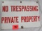 Antique No Trespassing / Private Property Porcelain Sign.