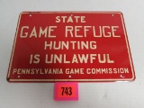 Antique (1930's/40's) Pennsylvania State Game Refuge Metal Sign