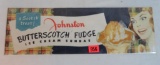 Antique Johnston Ice Cream Butterscotch Fudge Paper Sign