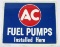 Outstanding 1950's AC Fuel Pumps Installed Here Metal Sign
