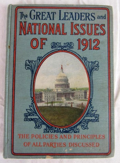 Great Leaders and National Issues of 1912 Hardcover Book