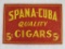 Antique Spana-Cuba 5 Cent Cigars Felt Advertising Pennant / Sign