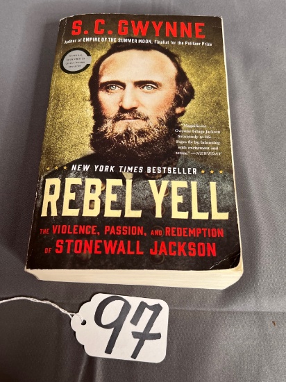 "Rebel Yell" by S.C. Gwynne, paperback  story of Stonewall Jackson
