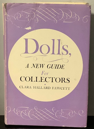 Dolls, a New Guide for Collectors by Clara Hallard Fawcett
