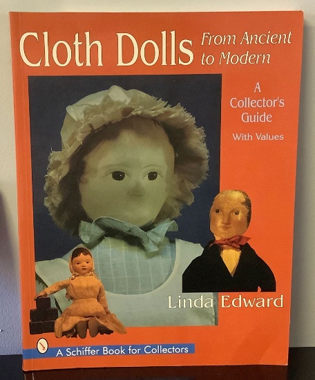 Cloth Dolls from Ancient to Modern: A Collector's Guide with Values by Linda Edwards