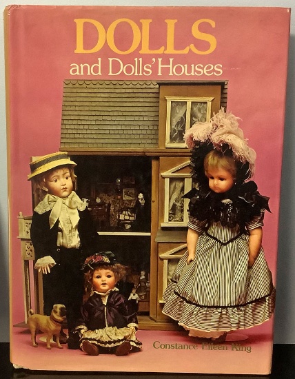 Dolls and Dolls' Houses by Constance Eileen King