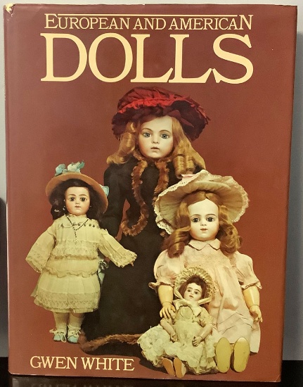 European and American Dolls by Gwen White