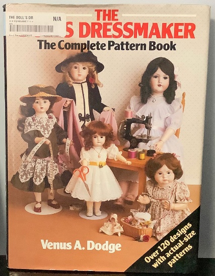 The Doll's Dressmaker: The Complete Pattern Book by Venus A. Dodge.