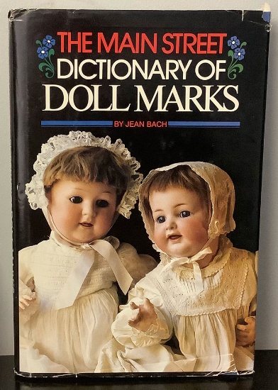 The Main Street Dictionary of Doll Marks by Jean Bach