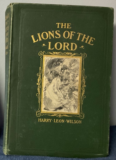 The Lions Of The Lord: A Tale Of The Old West by Harry Leon Wilson