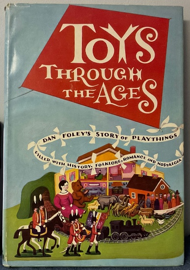 Toys Through The Ages by Dan Foley