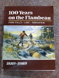 100 Years on the Flambeau 1889-1989 commemorative book of Park Falls, Lake and Eisenstein. Copy is