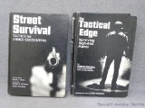 Two books - The Tactical Edge and Street Survival.