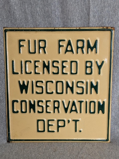 Post-1927 embossed steel sign "Fur Farm Licensed by Wisconsin Conservation Dep't" is 10" x 11"
