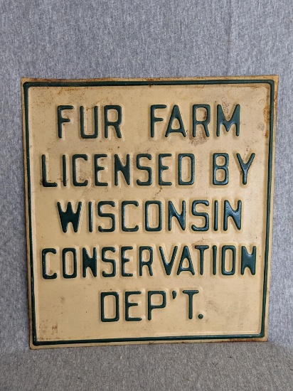 Steel sign reads "Fur Farm Licensed by Wisconsin Conservation Dep't" , post-1927