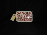 Danger Fragile Roof SSP sign 12