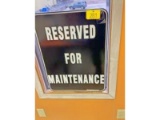 Reserved For Maintenance Sign
