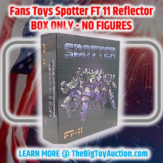 Fans Toys Spotter FT 11 Reflector BOX ONLY - NO FIGURES