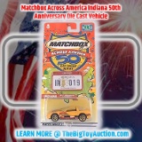 Matchbox Across America Indiana 50th Anniversary Die Cast Vehicle