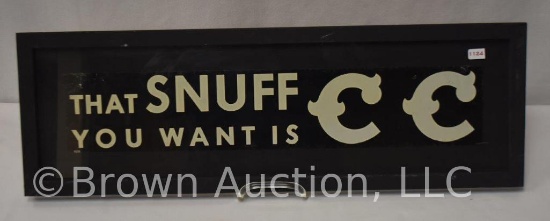 "That Snuff you want is CC" sst tacker advertising sign, #609