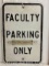 Faculty Parking Only embossed metal sign