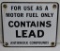 For use as a Motor Fuel Only/Contains Lead single sided porcelain gas pump sign