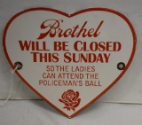Brothel will be Closed this Sunday (so the ladies can attend the policeman's ball) single sided