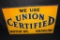 WE USE UNION CERTIFIED MOTOR OIL & GASOLINE SIGN