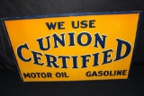 WE USE UNION CERTIFIED MOTOR OIL & GASOLINE SIGN