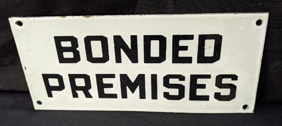 2 SIDED PORCELAIN SIGN BONDED PREMISES