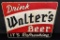2 SIDED STEEL SIGN DRINK WALTERS BEER EAU CLAIRE