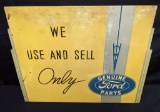 TIN SIGN WE USE & SELL ONLY GENUINE FORD PARTS