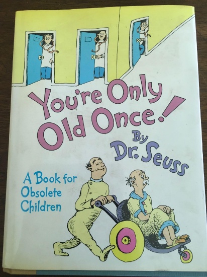 Vintage. You're Only Old Once by Dr. Seuss book