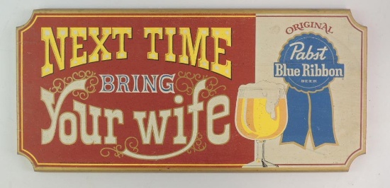 Vintage Pabst Blue Ribbon "Bring Your Wife" Advertising Wood Sign
