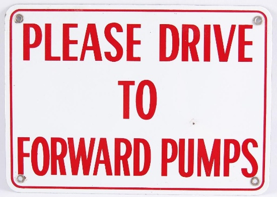Vintage "Please Drive To Forward Pumps" Porcelain Sign