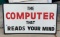 Vintage the computer that reads your mind store sign