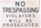 Vintage No Trespassing Metal Sign