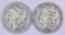 Group of (2) Morgan Silver Dollars.