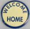Large WW1 Welcome Home Celluloid on Metal Pin