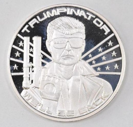 Trumpinator / We'll Be Back - 47 Hasta La Vista, Biden 1oz. .999 Fine Silver