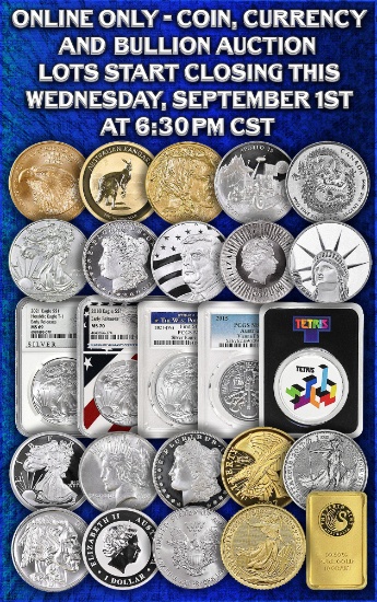ONLINE ONLY Coin, Currency & Bullion Auction 9/1