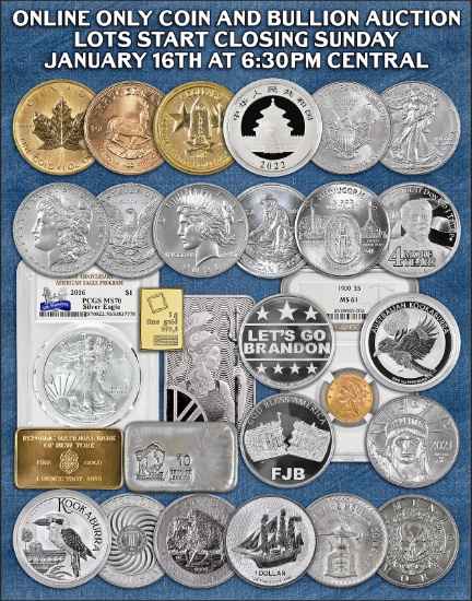 ONLINE ONLY - Coin & Bullion Auction 1/16