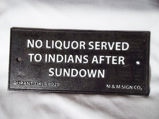 Cast Iron No Liquor Served To Indians After Sundown Durant Oklahoma 1929 Sign Plaque