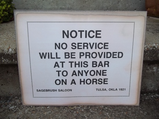 Large Paper Sign Notice No Service Will Be Provided At This Bar To Anyone On A Horse Tulsa OK Saloon