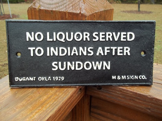 Cast Iron No Liquor Served To Indians After Sundown Durant Oklahoma 1929 Sign Plaque