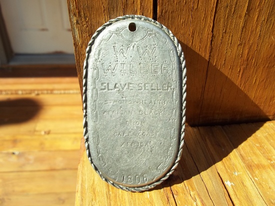 WW Wilber Slave Seller Auctioneer Charleston South Carolina Tag Slave Tag