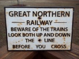 Heavy Cast Iron Railroad Sign Great Northern Railway Beware Of The Trains Look Up & Down The Line